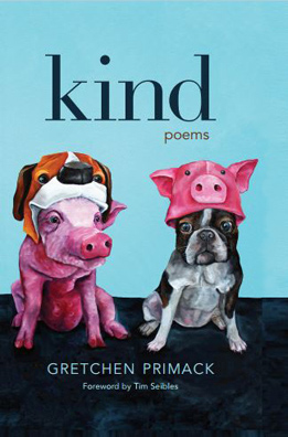 Cover of Kind featuring a piglet wearing a dog mask and a small dog wearing a pig mask, painting by Dana Ellyn.